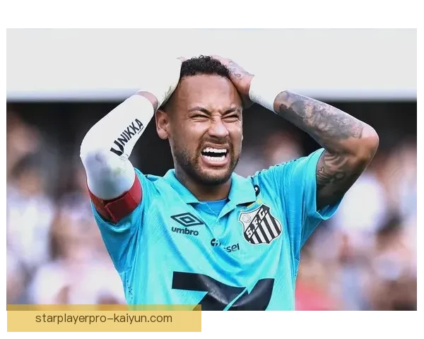 内马尔桑托斯回归引发关注，昔日天才状态回暖值得期待